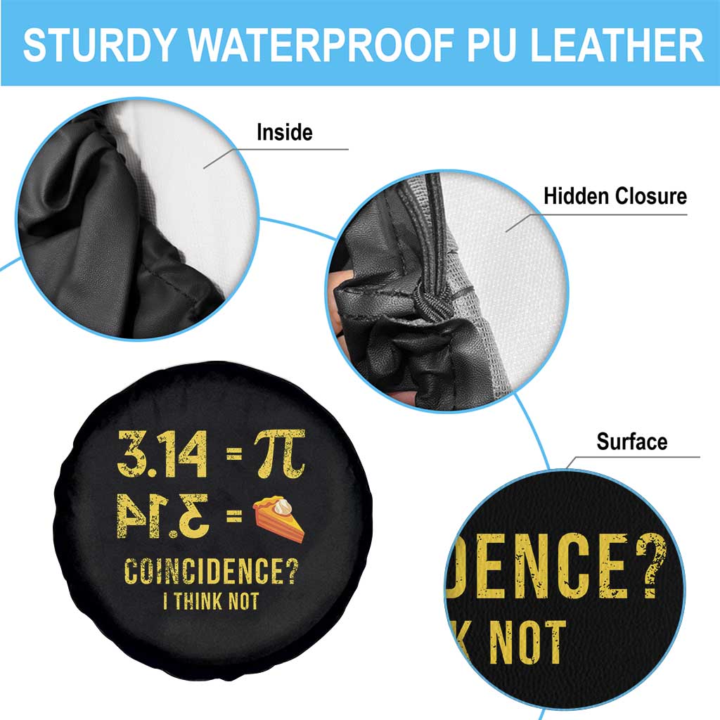 Funny Number Pi Spare Tire Cover Pi 3.14 Equal Pie Coincidence I Think Not Math Pun TS02 Print Your Wear