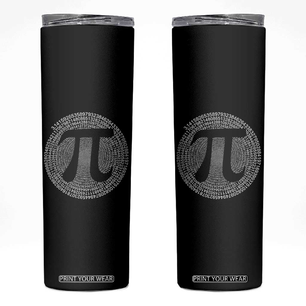 Funny Number Pi Skinny Tumbler Pi 3.14 Pi Number Symbol Math Science Gift TS02 Black Print Your Wear