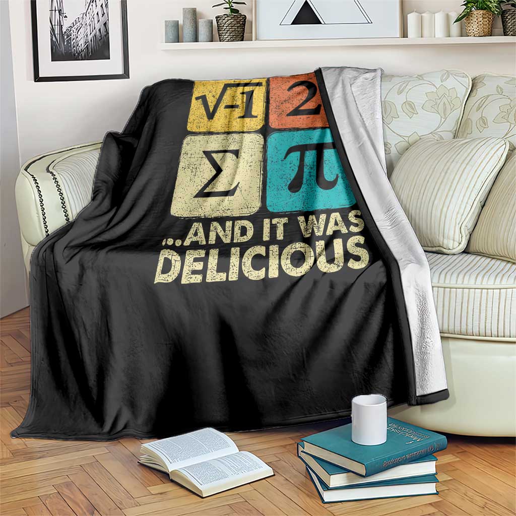 Funny Number Pi Throw Blanket I Ate Some Pie and It Was Delicious Funny PI Day Math Pun TS02 Print Your Wear