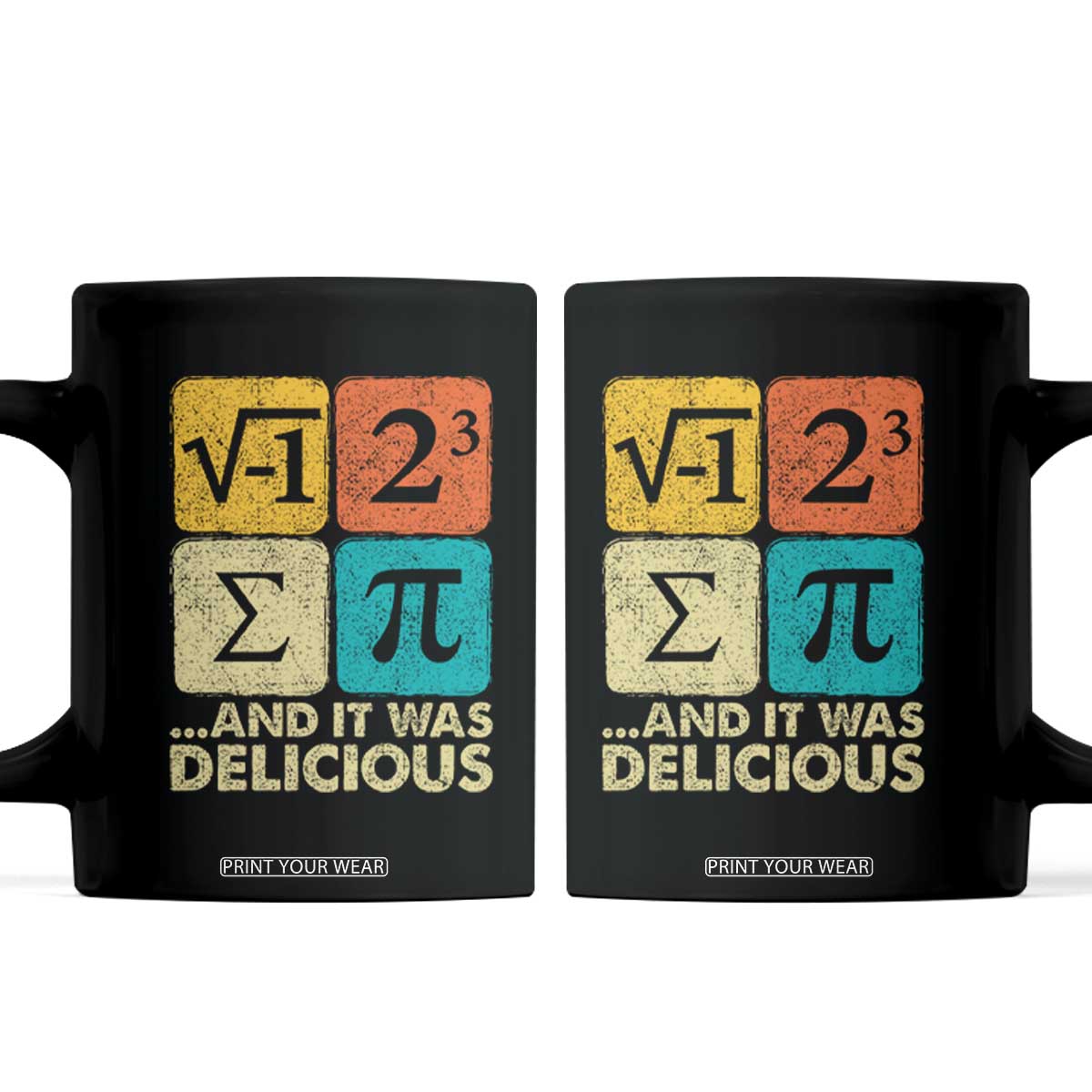 Funny Number Pi Coffee Mug I Ate Some Pie and It Was Delicious Funny PI Day Math Pun TS02 Black Print Your Wear