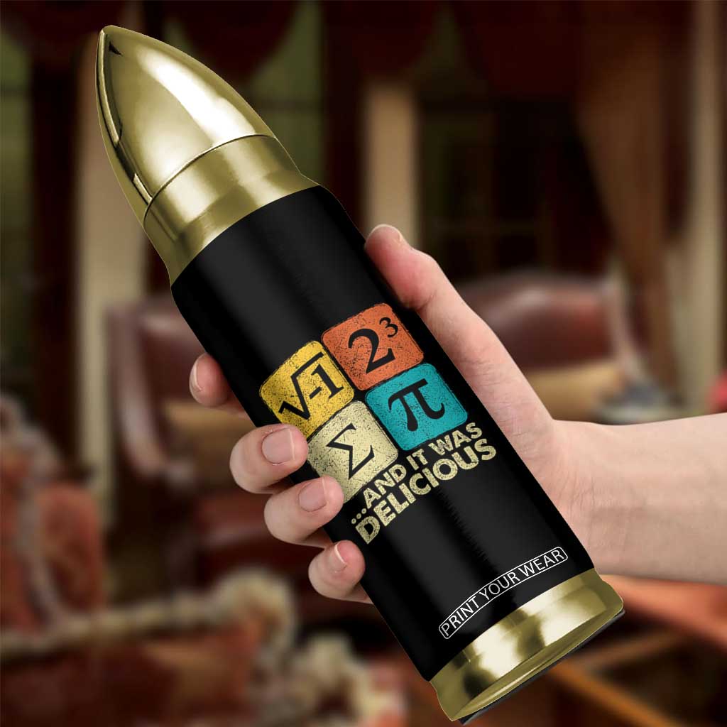 Funny Number Pi Bullet Tumbler I Ate Some Pie and It Was Delicious Funny PI Day Math Pun TS02 Print Your Wear