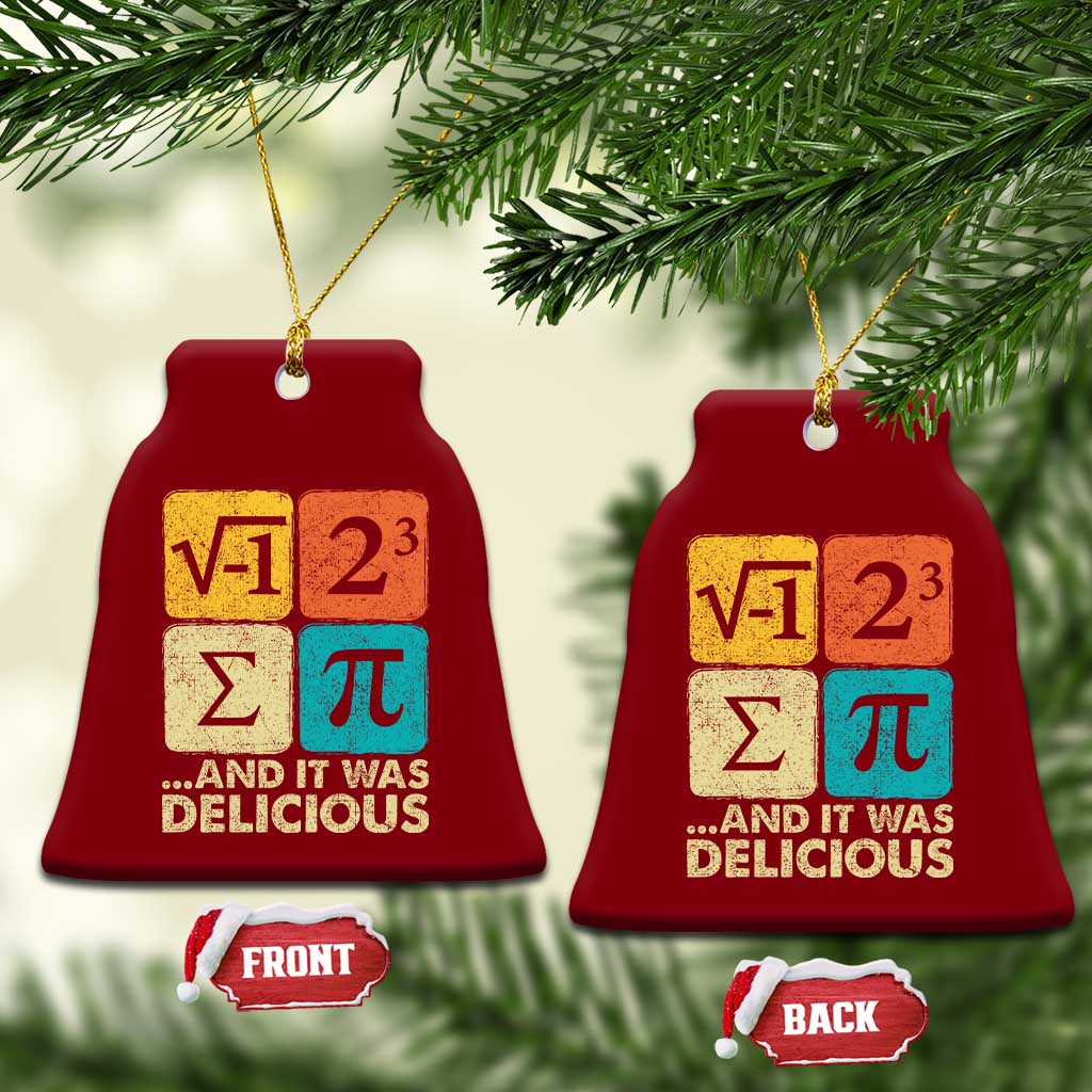 Funny Number Pi Ceramic Ornament I Ate Some Pie and It Was Delicious Funny PI Day Math Pun TS02 Print Your Wear