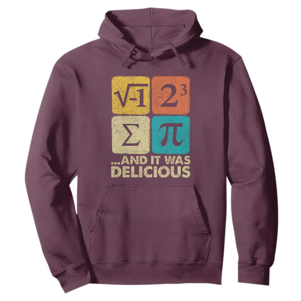 Funny Number Pi Hoodie I Ate Some Pie and It Was Delicious Funny PI Day Math Pun TS02 Maroon Print Your Wear
