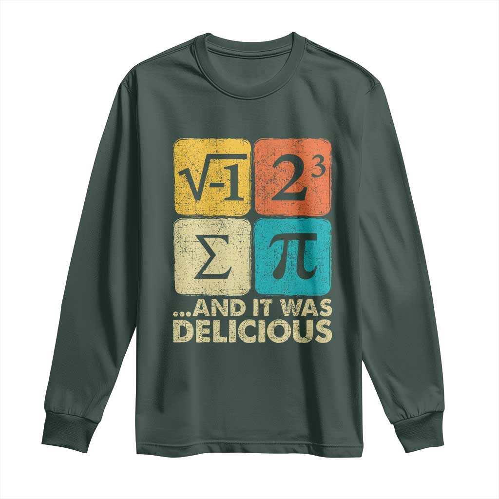 Funny Number Pi Long Sleeve Shirt I Ate Some Pie and It Was Delicious Funny PI Day Math Pun TS02 Dark Forest Green Print Your Wear
