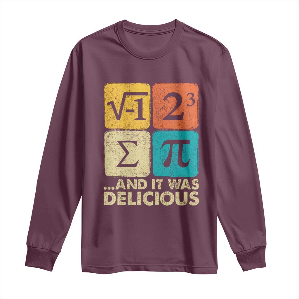 Funny Number Pi Long Sleeve Shirt I Ate Some Pie and It Was Delicious Funny PI Day Math Pun TS02 Maroon Print Your Wear
