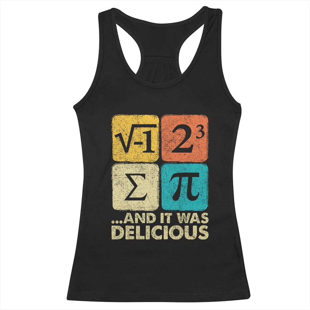 Funny Number Pi Racerback Tank Top I Ate Some Pie and It Was Delicious Funny PI Day Math Pun TS02 Black Print Your Wear