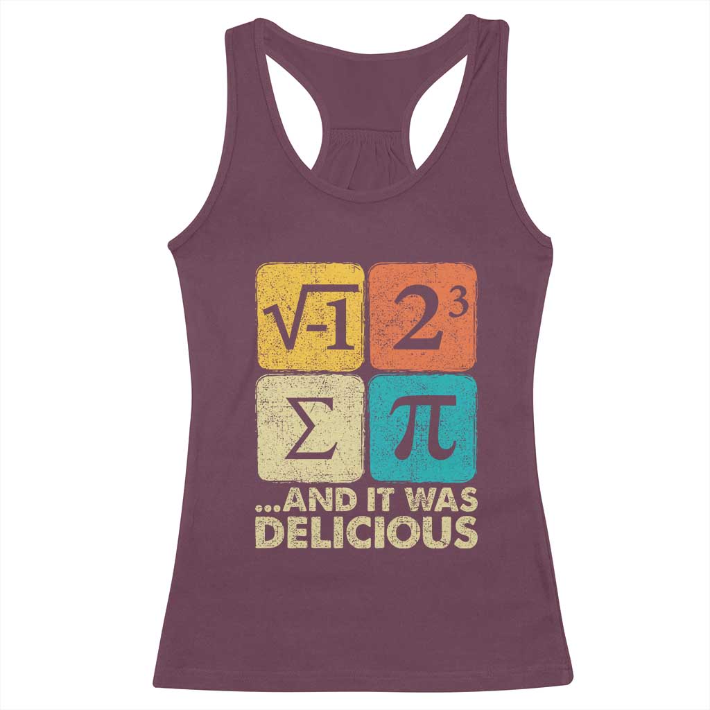 Funny Number Pi Racerback Tank Top I Ate Some Pie and It Was Delicious Funny PI Day Math Pun TS02 Maroon Print Your Wear