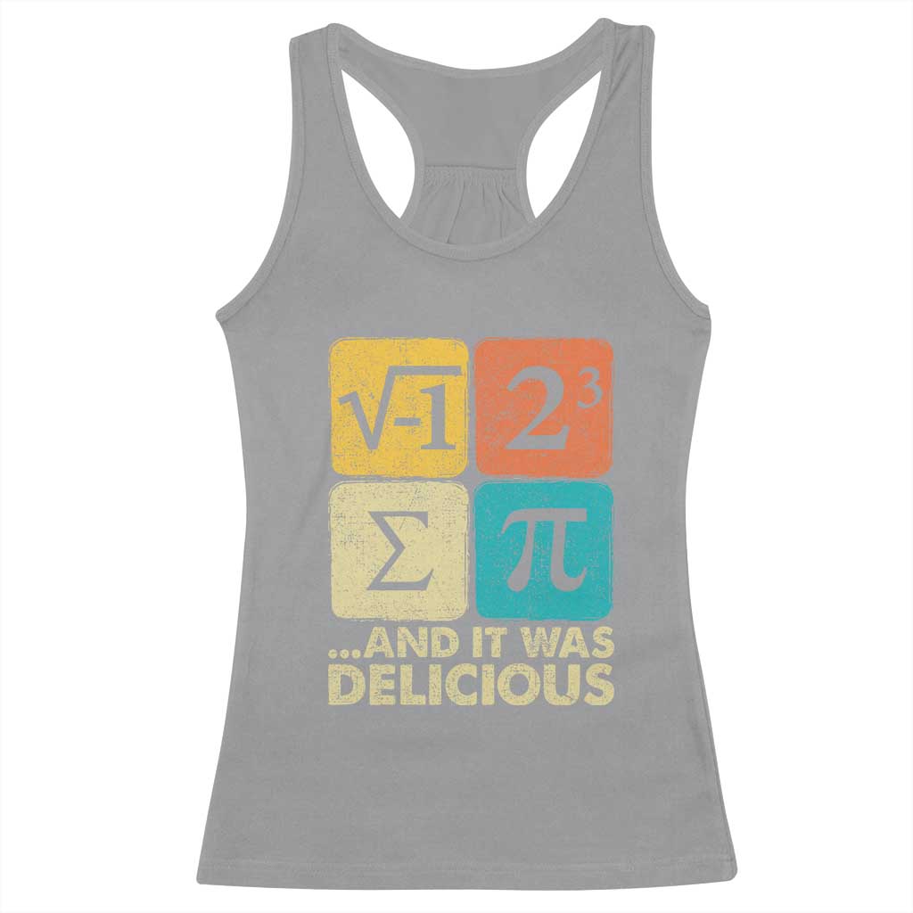 Funny Number Pi Racerback Tank Top I Ate Some Pie and It Was Delicious Funny PI Day Math Pun TS02 Sport Gray Print Your Wear