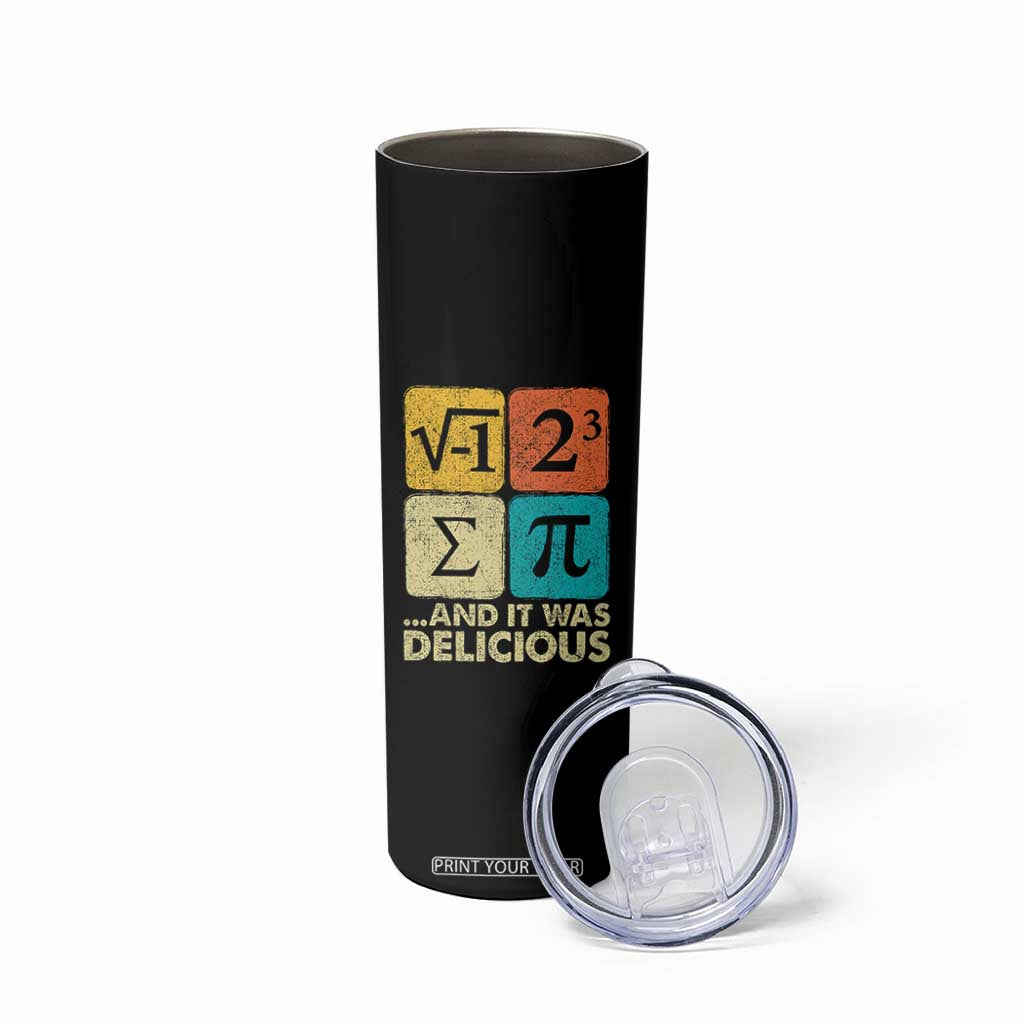 Funny Number Pi Skinny Tumbler I Ate Some Pie and It Was Delicious Funny PI Day Math Pun TS02 Print Your Wear