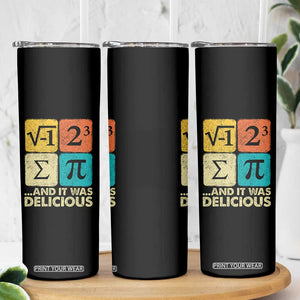Funny Number Pi Skinny Tumbler I Ate Some Pie and It Was Delicious Funny PI Day Math Pun TS02 Print Your Wear