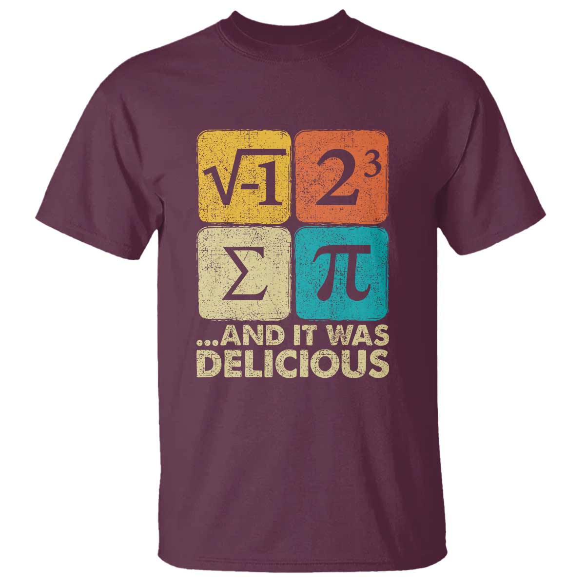 Funny Number Pi T Shirt I Ate Some Pie and It Was Delicious Funny PI Day Math Pun TS02 Maroon Print Your Wear