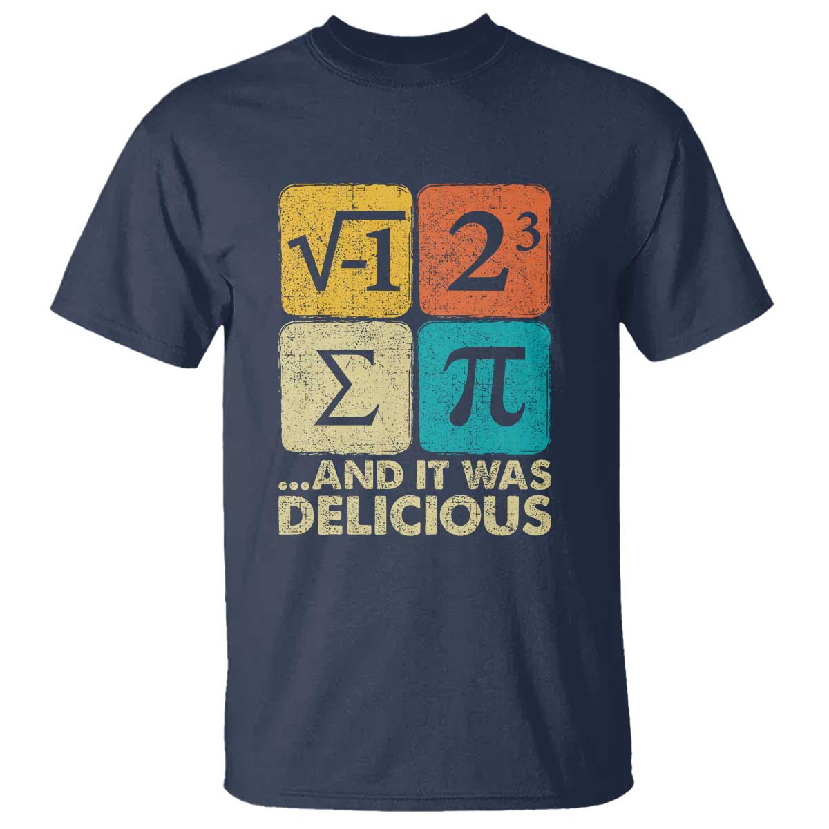 Funny Number Pi T Shirt I Ate Some Pie and It Was Delicious Funny PI Day Math Pun TS02 Navy Print Your Wear