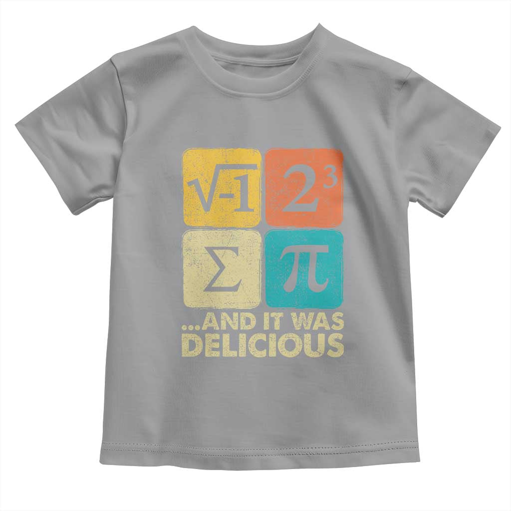 Funny Number Pi Toddler T Shirt I Ate Some Pie and It Was Delicious Funny PI Day Math Pun TS02 Sport Gray Print Your Wear