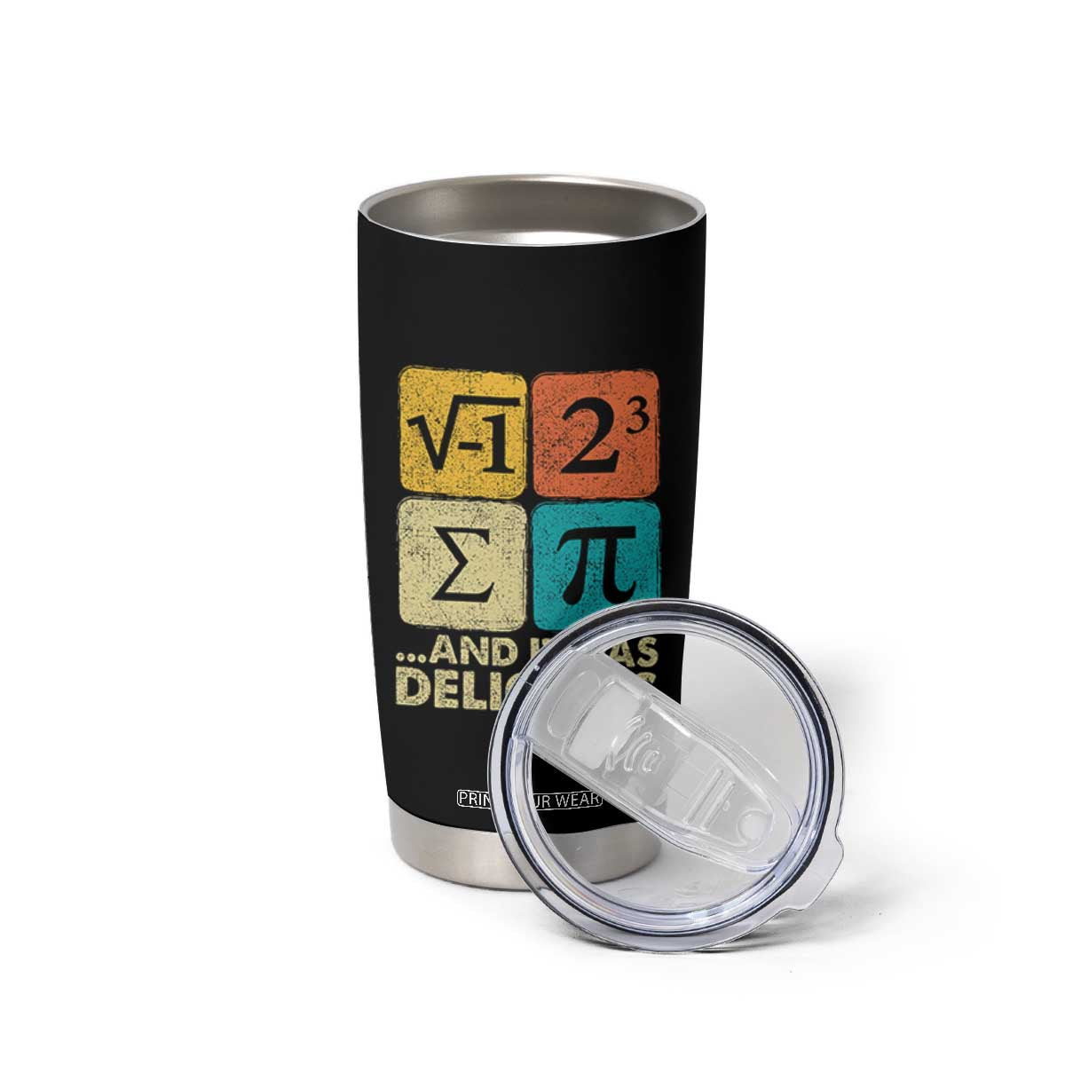 Funny Number Pi Tumbler Cup I Ate Some Pie and It Was Delicious Funny PI Day Math Pun TS02 Print Your Wear