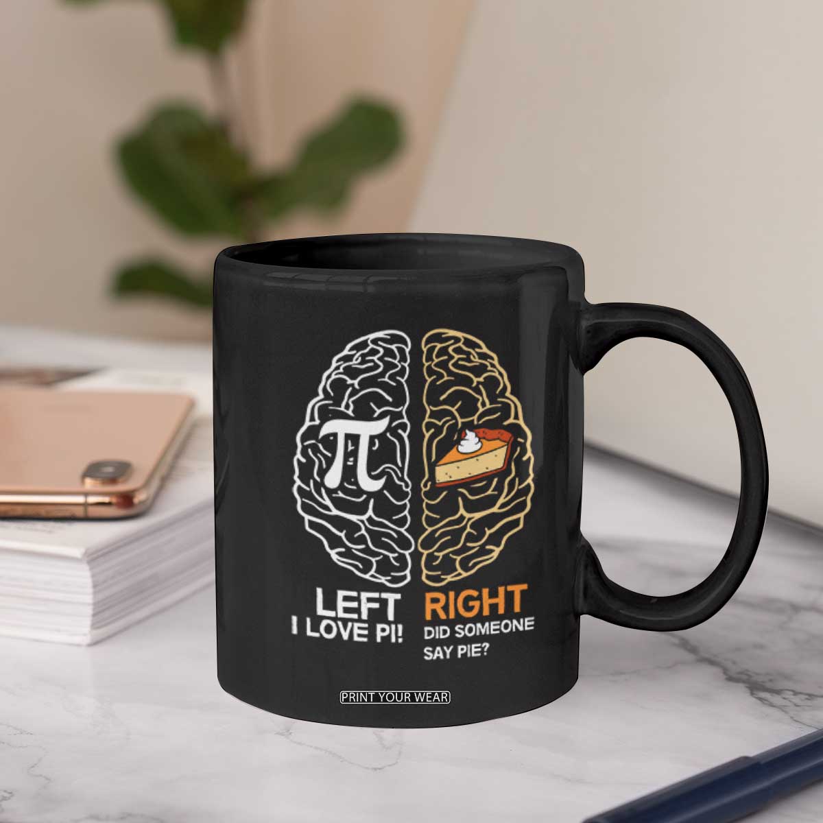 Funny Pi Day Coffee Mug Left Vs Right Brain Pie Shirt Math Geek Gift TS02 Print Your Wear