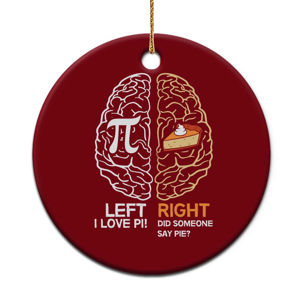 Funny Pi Day Ceramic Ornament Left Vs Right Brain Pie Shirt Math Geek Gift TS02 1pc Red Print Your Wear
