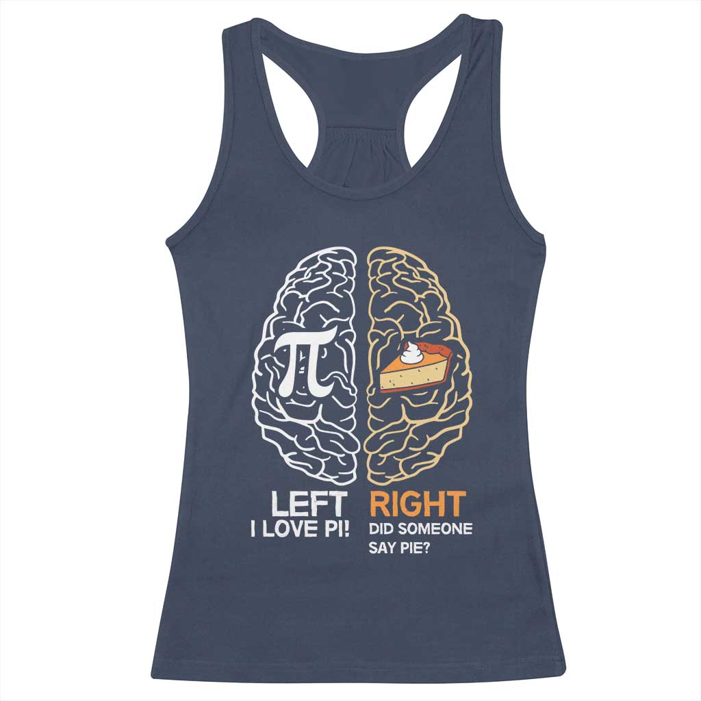 Funny Pi Day Racerback Tank Top Left Vs Right Brain Pie Shirt Math Geek Gift TS02 Navy Print Your Wear