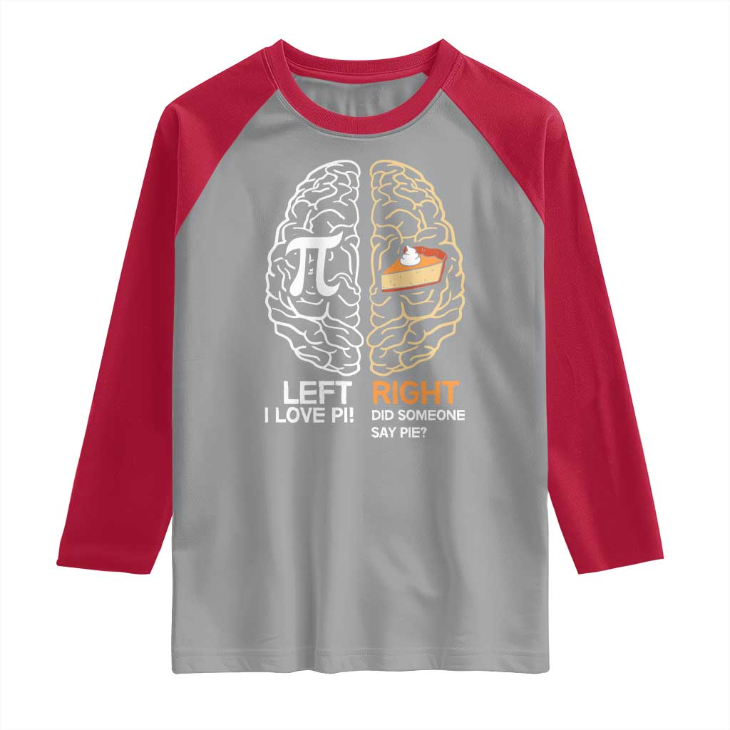 Funny Pi Day Raglan Shirt Left Vs Right Brain Pie Shirt Math Geek Gift TS02 Sport Gray Red Print Your Wear