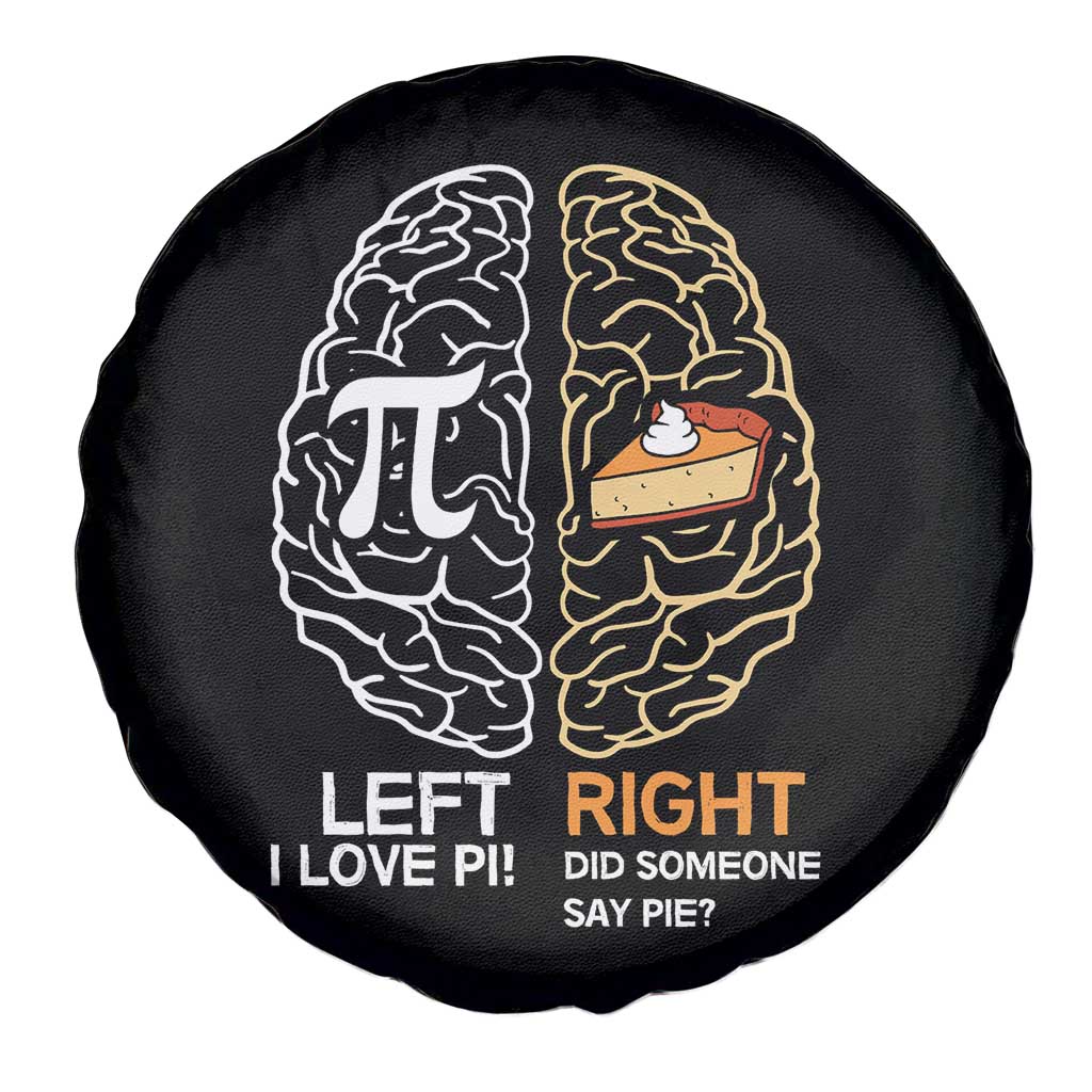 Funny Pi Day Spare Tire Cover Left Vs Right Brain Pie Shirt Math Geek Gift TS02 Print Your Wear