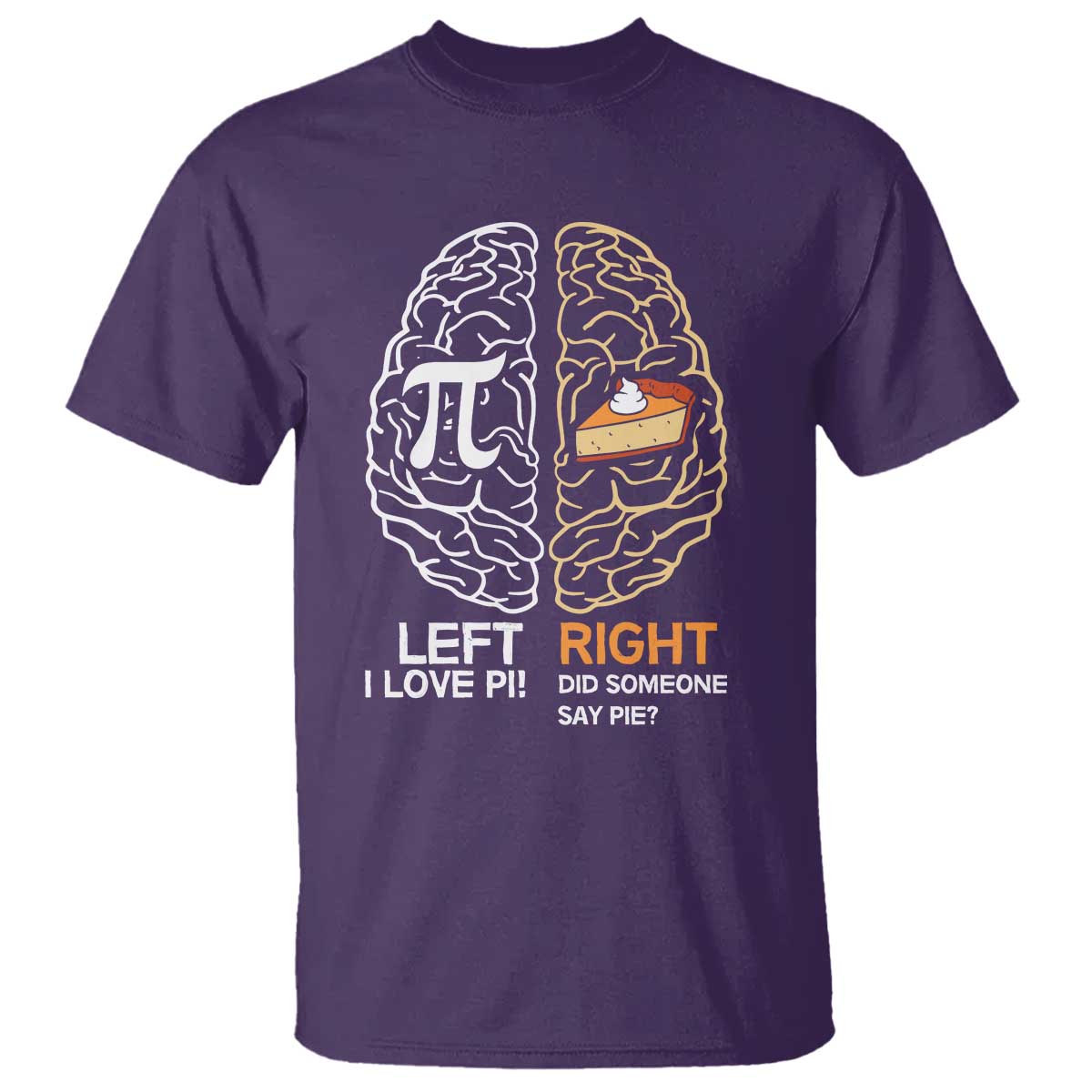 Funny Pi Day T Shirt Left Vs Right Brain Pie Shirt Math Geek Gift TS02 Purple Print Your Wear