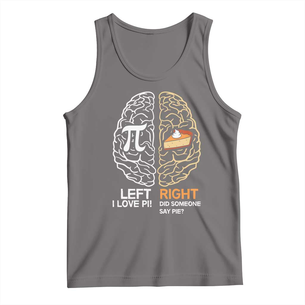 Funny Pi Day Tank Top Left Vs Right Brain Pie Shirt Math Geek Gift TS02 Deep Heather Print Your Wear