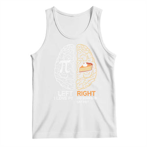 Funny Pi Day Tank Top Left Vs Right Brain Pie Shirt Math Geek Gift TS02 White Print Your Wear
