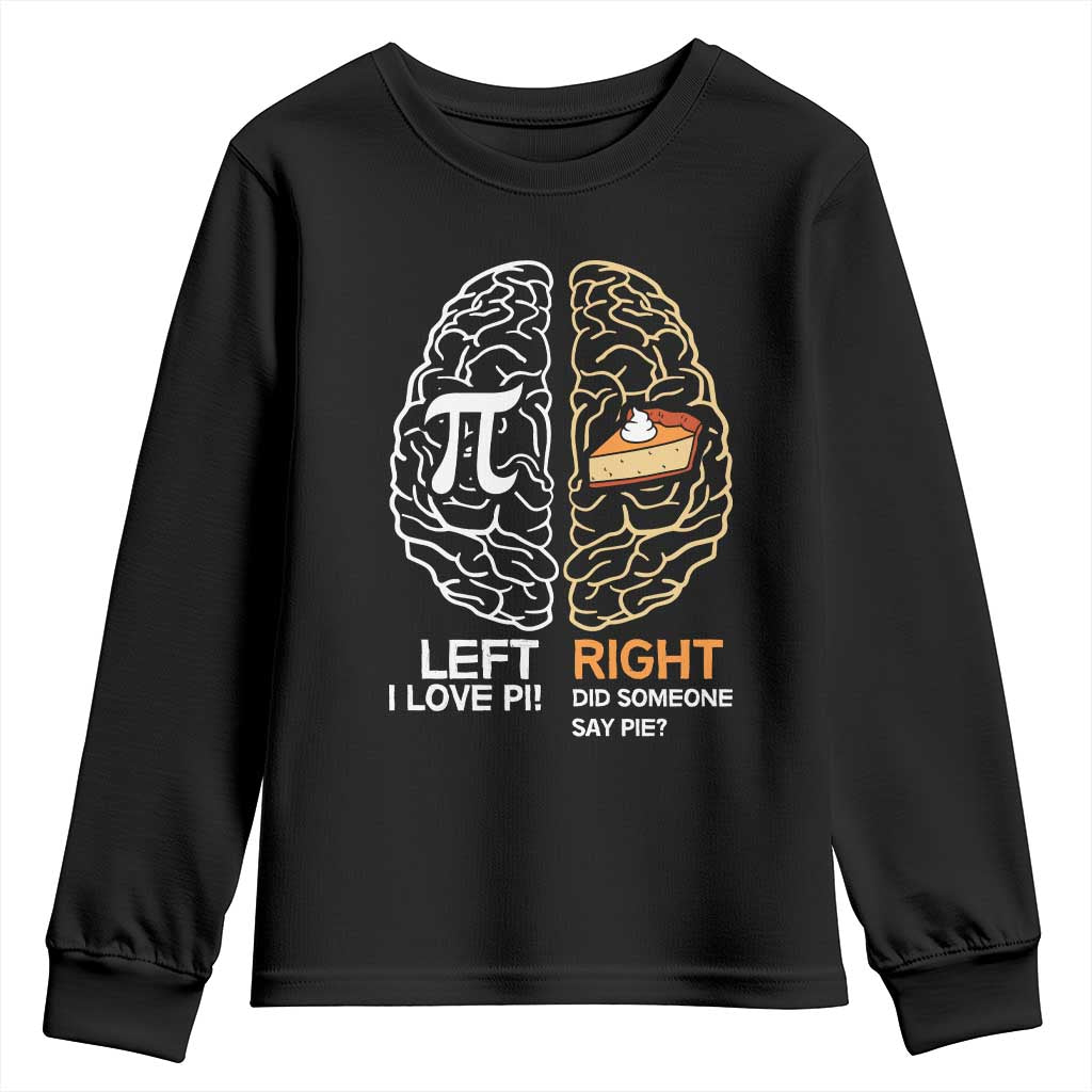 Funny Pi Day Youth Sweatshirt Left Vs Right Brain Pie Shirt Math Geek Gift TS02 Black Print Your Wear