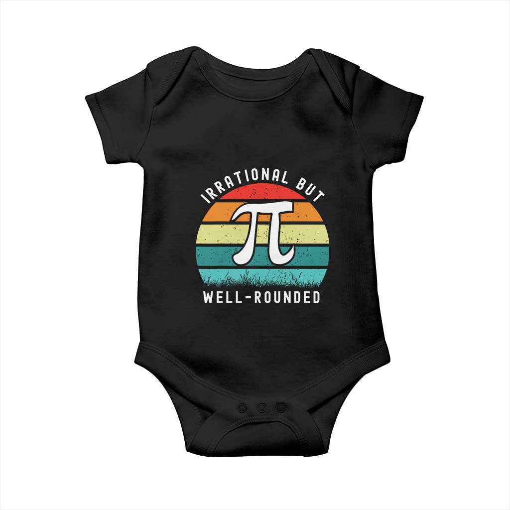 Funny Number Pi Baby Onesie Retro Irrational But Well Rounded Pi Day Celebration Math TS02 Black Print Your Wear