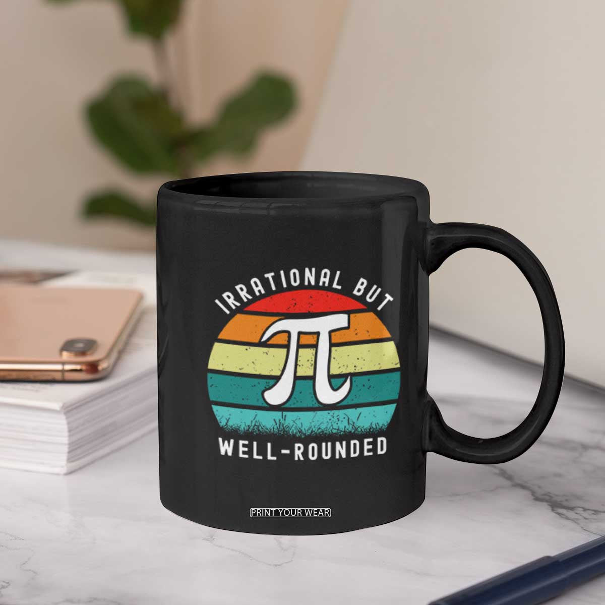 Funny Number Pi Coffee Mug Retro Irrational But Well Rounded Pi Day Celebration Math TS02 Print Your Wear