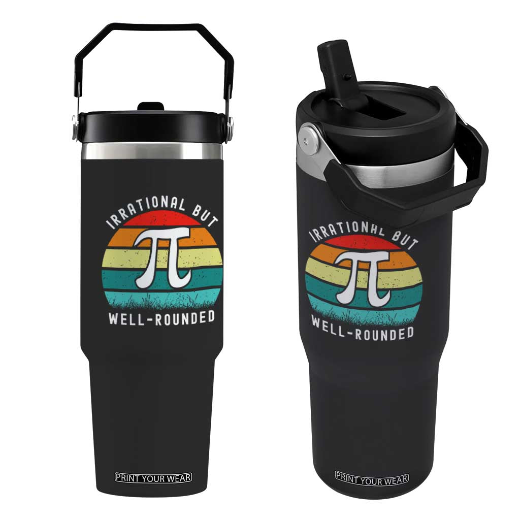 Funny Number Pi Flip Straw Tumbler Retro Irrational But Well Rounded Pi Day Celebration Math TS02 One Size: 30 oz Black Print Your Wear