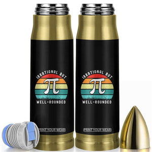 Funny Number Pi Bullet Tumbler Retro Irrational But Well Rounded Pi Day Celebration Math TS02 Black Print Your Wear