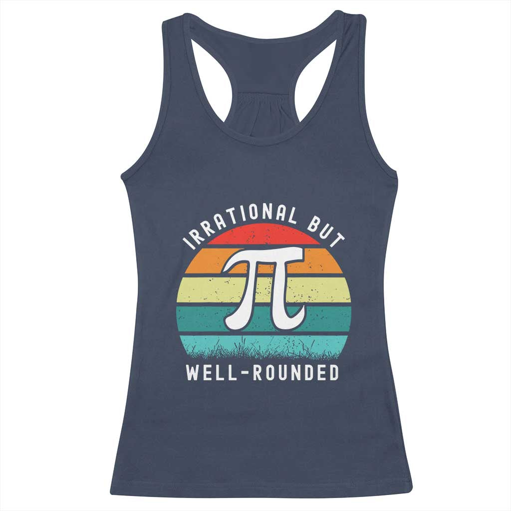 Funny Number Pi Racerback Tank Top Retro Irrational But Well Rounded Pi Day Celebration Math TS02 Navy Print Your Wear