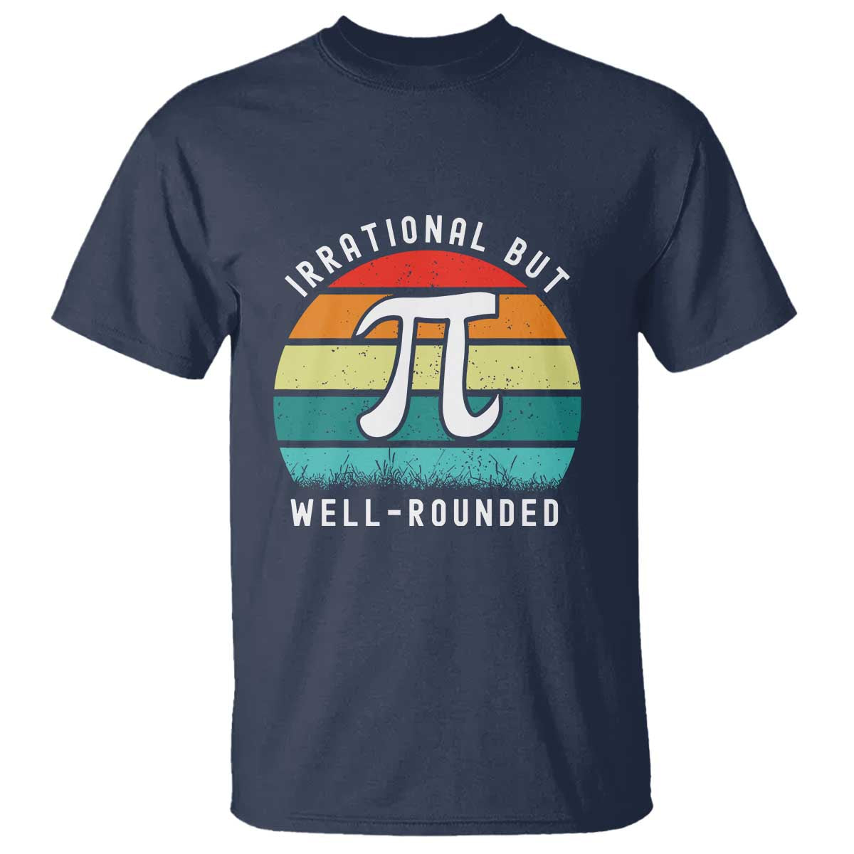 Funny Number Pi T Shirt Retro Irrational But Well Rounded Pi Day Celebration Math TS02 Navy Print Your Wear