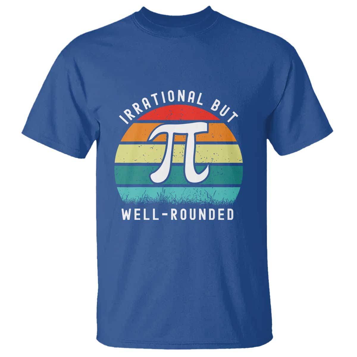 Funny Number Pi T Shirt Retro Irrational But Well Rounded Pi Day Celebration Math TS02 Royal Blue Print Your Wear