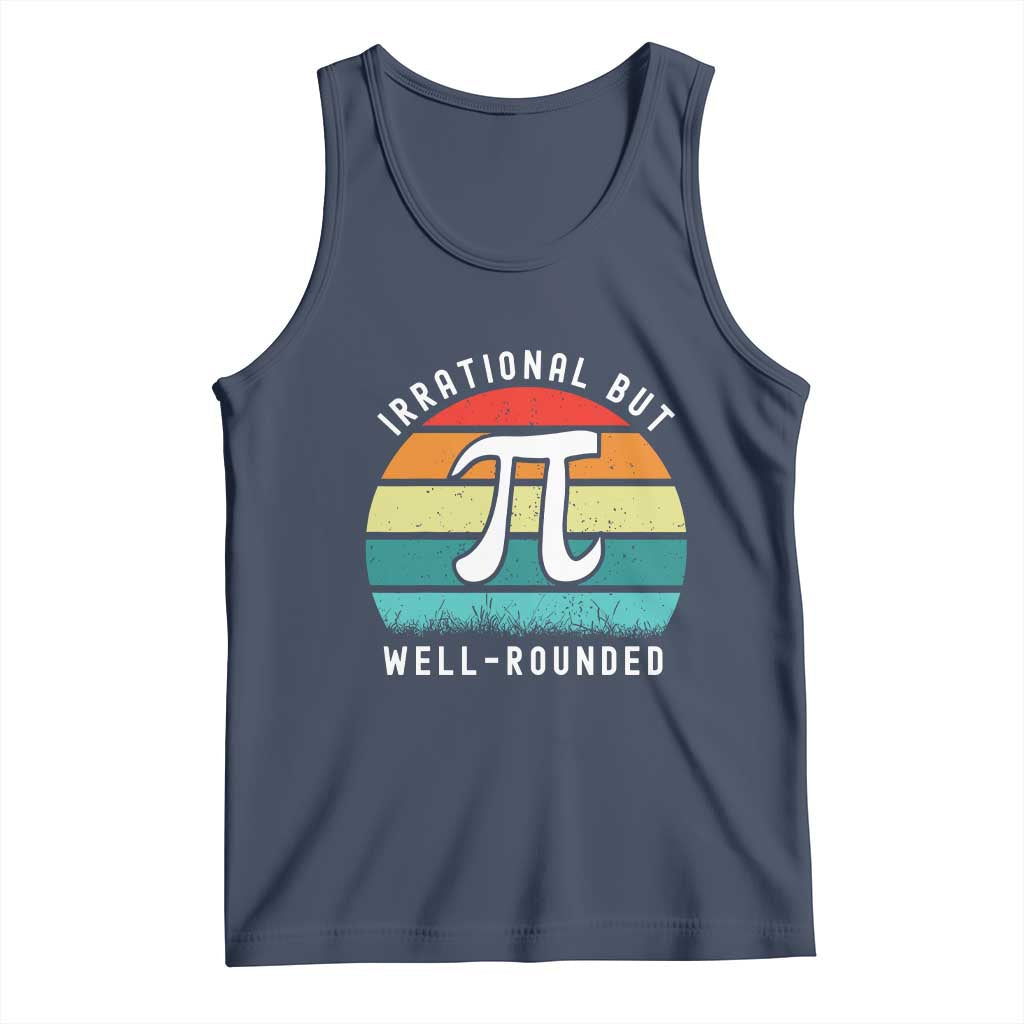 Funny Number Pi Tank Top Retro Irrational But Well Rounded Pi Day Celebration Math TS02 Navy Print Your Wear