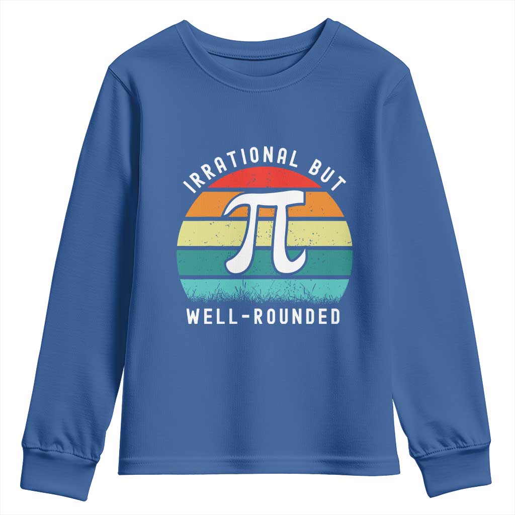 Funny Number Pi Youth Sweatshirt Retro Irrational But Well Rounded Pi Day Celebration Math TS02 Royal Blue Print Your Wear
