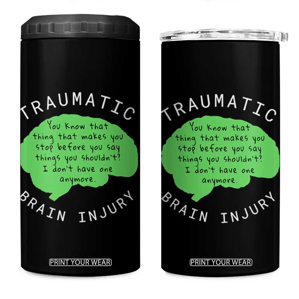 Traumatic Brain Injury Awareness 4 in 1 Can Cooler Tumbler TBI Support TS02 One Size: 16 oz Black Print Your Wear