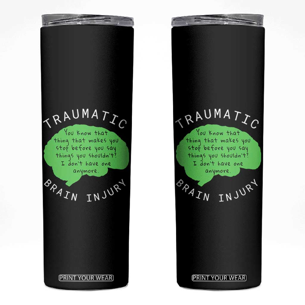 Traumatic Brain Injury Awareness Skinny Tumbler TBI Support TS02 Black Print Your Wear