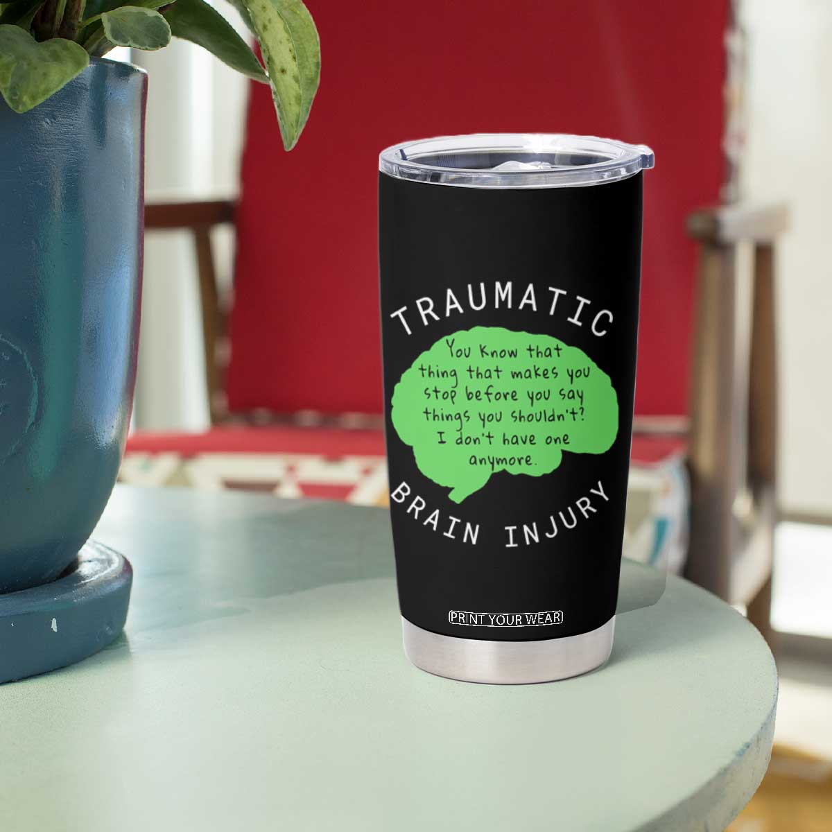 Traumatic Brain Injury Awareness Tumbler Cup TBI Support TS02 Print Your Wear