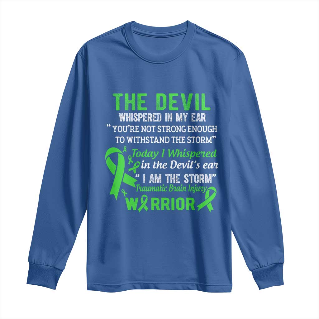 Traumatic Brain Injury Awareness Long Sleeve Shirt I Am The Storm TBI Warrior TS02 Royal Blue Print Your Wear
