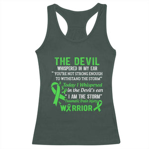 Traumatic Brain Injury Awareness Racerback Tank Top I Am The Storm TBI Warrior TS02 Dark Forest Green Print Your Wear
