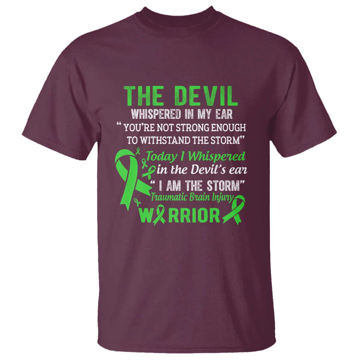 Traumatic Brain Injury Awareness T Shirt I Am The Storm TBI Warrior TS02 Maroon Print Your Wear