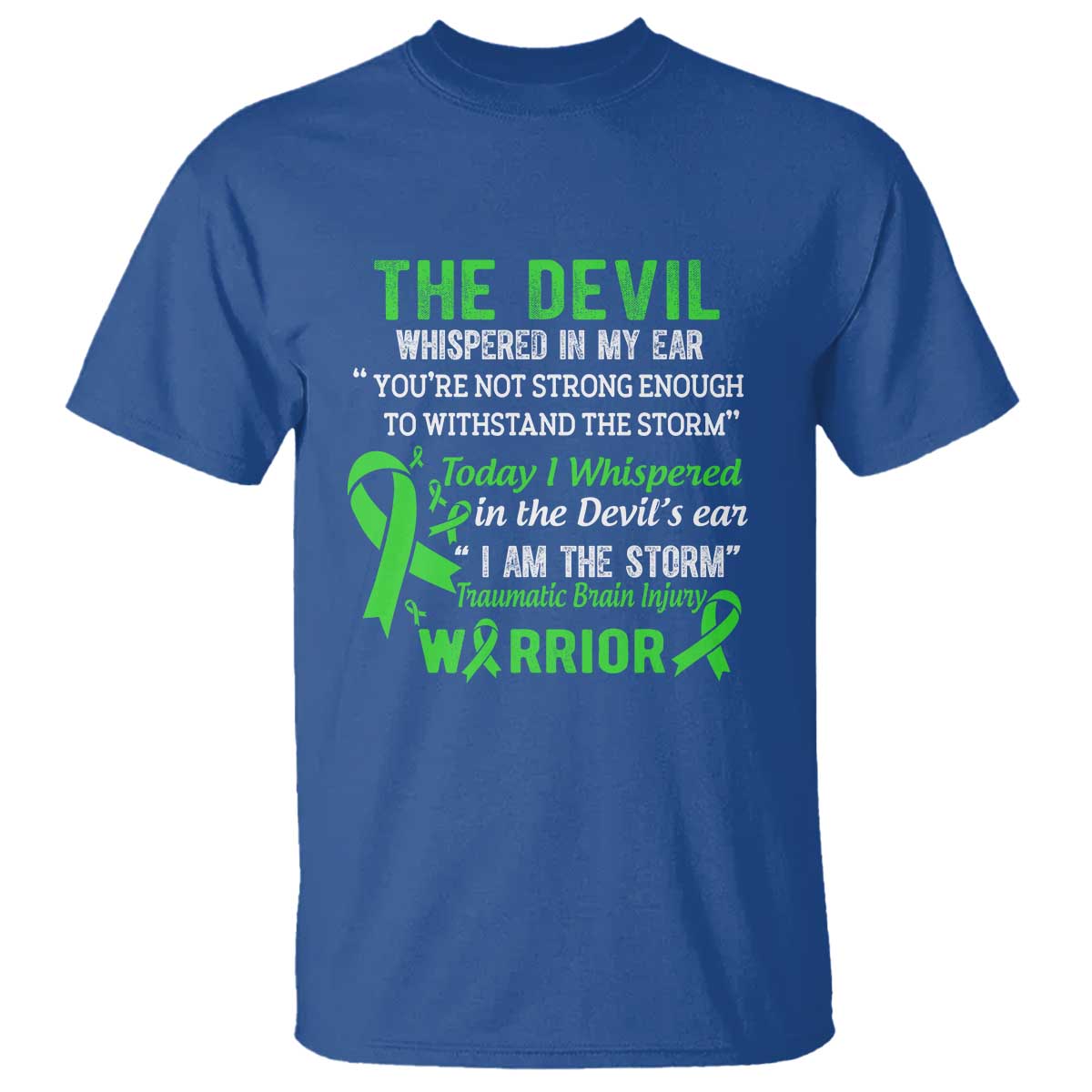 Traumatic Brain Injury Awareness T Shirt I Am The Storm TBI Warrior TS02 Royal Blue Print Your Wear