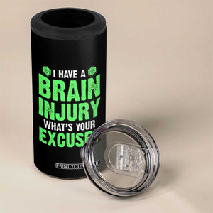 Traumatic Brain Injury Awareness 4 in 1 Can Cooler Tumbler I Have A Brain Injury What's Your Excuse TBI Warrior TS02 Print Your Wear