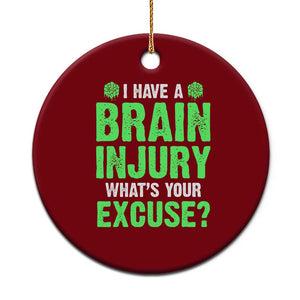 Traumatic Brain Injury Awareness Ceramic Ornament I Have A Brain Injury What's Your Excuse TBI Warrior TS02 1pc Red Print Your Wear