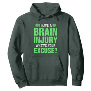 Traumatic Brain Injury Awareness Hoodie I Have A Brain Injury What's Your Excuse TBI Warrior TS02 Dark Forest Green Print Your Wear