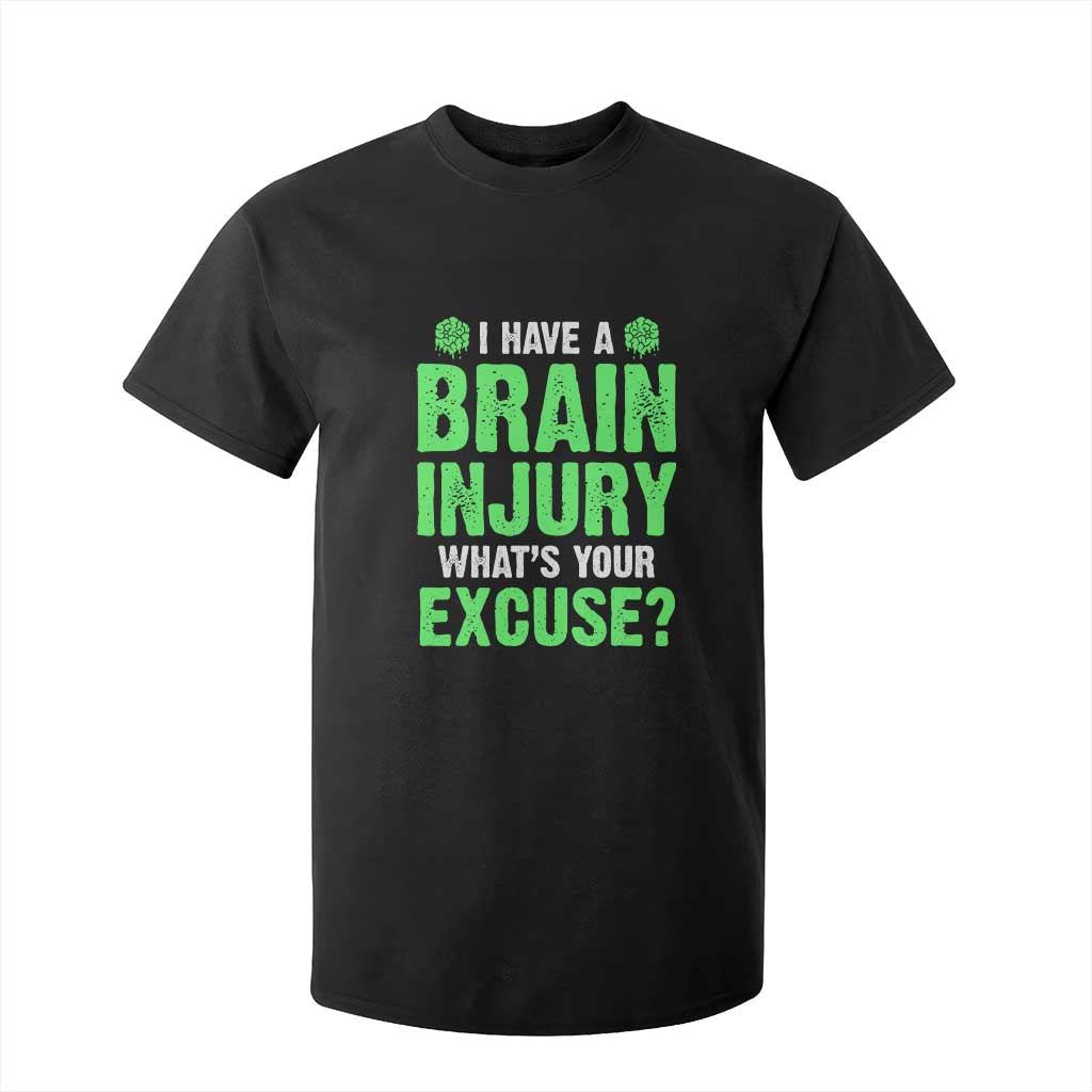 Traumatic Brain Injury Awareness T Shirt For Kid I Have A Brain Injury What's Your Excuse TBI Warrior TS02 Black Print Your Wear