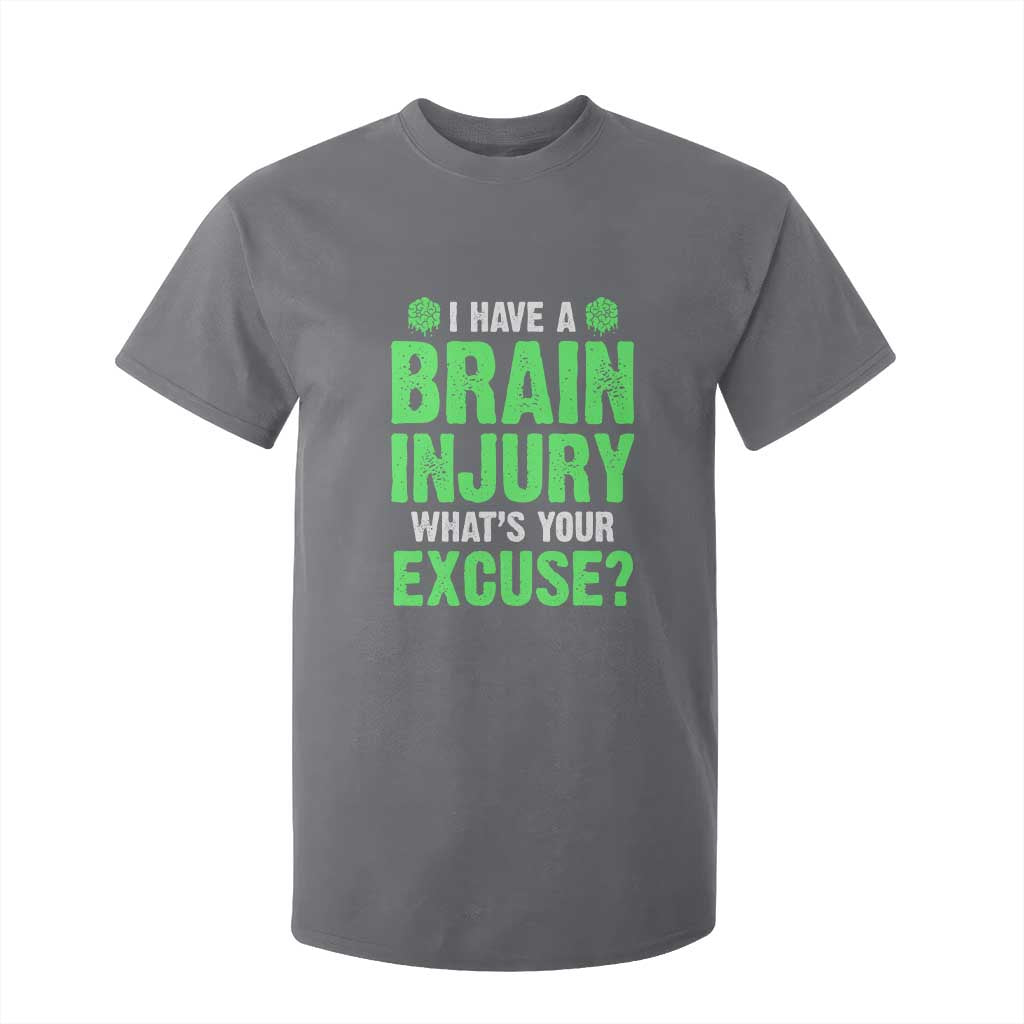 Traumatic Brain Injury Awareness T Shirt For Kid I Have A Brain Injury What's Your Excuse TBI Warrior TS02 Charcoal Print Your Wear