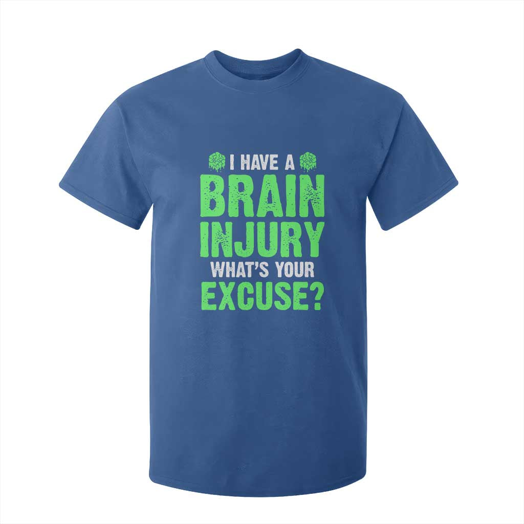 Traumatic Brain Injury Awareness T Shirt For Kid I Have A Brain Injury What's Your Excuse TBI Warrior TS02 Royal Blue Print Your Wear