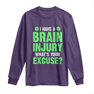 Traumatic Brain Injury Awareness Long Sleeve Shirt I Have A Brain Injury What's Your Excuse TBI Warrior TS02 Purple Print Your Wear